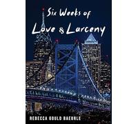 Six Weeks of Love & Larceny