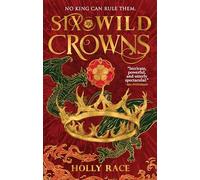 Six Wild Crowns: 1 (Queens of Elben, 1)