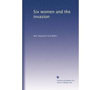 Six women and the invasion