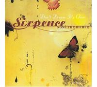 Sixpence None the Richer - Dont Dream Its Over / Kiss Me