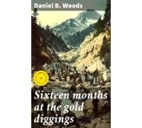 Sixteen Months At The Gold Diggings (ebook)