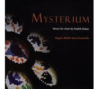 Sixten, Fredrik: Ragnar Bohlins Vokalensemble - Mysterium