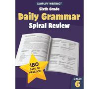 Sixth Grade Daily Grammar Practice and Spiral Review (Writing Skills Workbooks For Home Educators and Classroom Teachers)