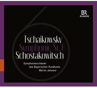Sixth Symphonies of Tchaikovsky & Shostakovich by Symphonieorchester des Bayerischen Rundfunks