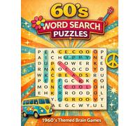 Sixties Word Search: 100 Groovy Word Search Puzzles Inspired by the Music, Culture, and Style of the 1960s (Retro Era Word Search Series)