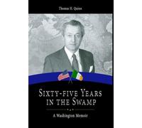 Sixty-five Years in the Swamp: A Washington memoir