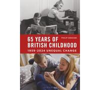 Sixty-Five Years of British Childhood: 1959-2024 Unequal Change