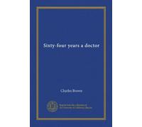Sixty-four years a doctor