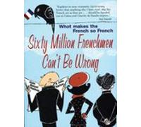 Sixty Million Frenchmen Cant Be Wrong (ebook)