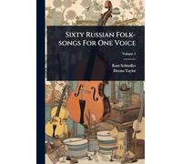 Sixty Russian Folk-songs For One Voice