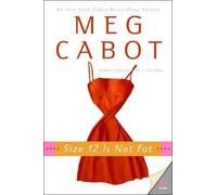 [Size 12 Is Not Fat] (By: Meg Cabot) [published: January, 2006]