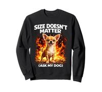 Size Doesn'T Matter Funny Dog Humor Small Dog Meme Sudadera