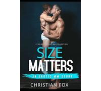 Size Matters: Straight To Gay MM First Time Explicit Short Story