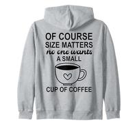 Size of Course Matters No One Wants a Small Cup of Coffee Sudadera con Capucha