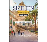 SIZILIEN REISEFÜHRER 2025-2026: Ihre Flucht ins Paradies