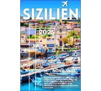 Sizilien Reiseführer 2025: Entdecken Sie Palermo, Taormina, den Ätna und versteckte Juwelen auf der ganzen Insel