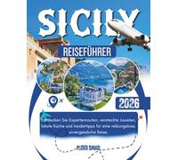Sizilien Reiseführer 2026: Entdecken Sie Expertenrouten, versteckte Juwelen, lokale Küche und Insidertipps für eine reibungslose, unvergessliche Reise