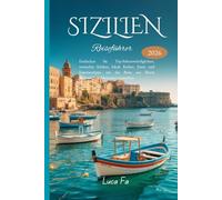 Sizilien Reiseführer 2026: Entdecken Sie Top-Sehenswürdigkeiten, versteckte Schätze, lokale Kultur, Essen und Expertentipps, um das Beste aus Ihrem sizilianischen Abenteuer zu machen