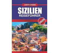 Sizilien Reiseführer 2026: Tempel, Street Food, Bergstädte und Inselhüpfen im Mittelmeer