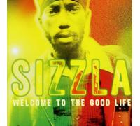 Sizzla - Welcome To The Good Life