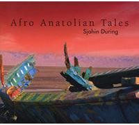Sjahin During - Afro Anatolian Tales
