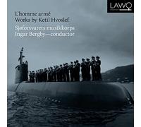 Sjoforsvarets Musikkorps - L'homme Arme - Works By Ketil Hvoslef