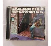 Ska Ska Club - Twelve Ways to Go