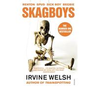Skagboys (The Trainspotting Novels, 1)