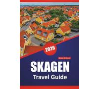 SKAGEN TRAVEL GUIDE 2026: Discover Top Attractions, Stunning Beaches, Local Cuisine, Cultural Highlights, and Itineraries for Exploring Northern Denmark