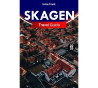 SKAGEN TRAVEL GUIDE 2026: Explore Coastal Light, Sand Dunes, Art Heritage, and North Sea Beauty in Denmark