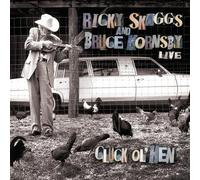 Skaggs Ricky, Bruce Horns - Cluck Ol Hen