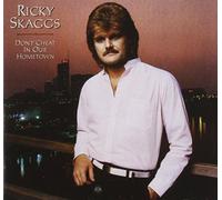 Skaggs,Ricky - Don't Cheat In Our Home Town (