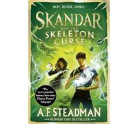 Skandar and the Skeleton Curse: GO ALL IN for the National Year of Reading with the penultimate book in the biggest fantasy adventure series since Harry Potter (Volume 4)