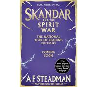 Skandar and the Spirit War: GO ALL IN for the National Year of Reading with the unmissable finale to the biggest fantasy adventure series since Harry Potter!
