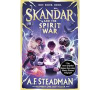 Skandar and the Spirit War: GO ALL IN for the National Year of Reading with the unmissable finale to the biggest fantasy adventure series since Harry Potter!