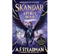 Skandar and the Spirit War: Unmissable finale to the adventure series that everyone is talking about!: Volume 5