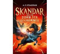 Skandar und der Zorn der Einhörner: Fantasy-Epos für Jugendliche, die Percy Jackson lieben | Gewinner der Kalbacher Klapperschlange 2023 | Jungsbuch Fantasy | Bestsellerreihe aus Großbritannien: 1