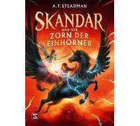 Skandar und der Zorn der Einhorner [German]