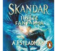 Skandar Y El Jinete Fantasma (Skandar 2)