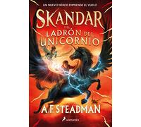 Skandar y el ladrón del unicornio (Skandar 1) (Colección Salamandra Middle Grade)