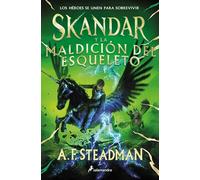 Skandar y la maldición del esqueleto (Skandar 4) (Colección Salamandra Juvenil)
