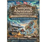 Skandinavien Roadtrip Logbuch für Camper: Logbuch · Bucket List · Erinnerungsbuch für deinen Roadtrip durch Norwegen, Schweden, Finnland & Dänemark