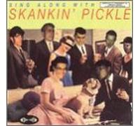 Skankin Pickle - Sing Along With Skankin Pickle [Vinilo]