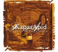 Skaparapid - El Cuento De Nunca Acabar