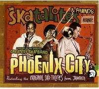 Skatalites & Friends - Phoenix City: History of the W