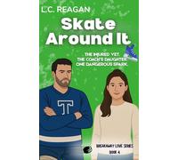 Skate Around It: An Age Gap Slow-Burn Hockey Romance (The Breakaway Love Series)