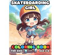 Skateboarding Girl Coloring For Kid Book Age 3-8: bold and easy of 51 High Quality Skateboarding Girl coloring pages