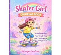 Skater Girl Coloring Book: Skateboarding Fun, Creativity and Confidence for Girls Ages 5-10