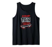 Skater Pain Never Lies - Monopatín con Cita Camiseta sin Mangas