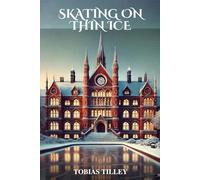 Skating On Thin Ice: A novel of brotherhood, sacrifice, and belonging